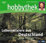Foto hobbytipp-Buch: Lebenselixiere aus Deutschland; Rechte WDR