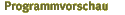 Programmvorschau